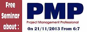  : PMP (Project Management Professional )- Free Seminar -   