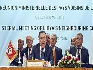 وزراء خارجية دول جوار ليبيا: تحويل المجلس الرئاسى إلى حكومة وفاق وطنى